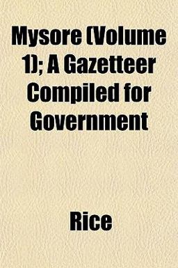 Mysore; a Gazetteer Compiled for Government