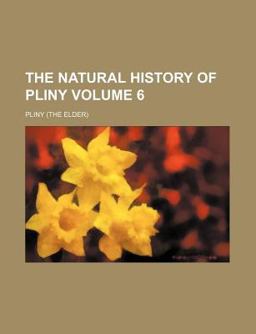 The Natural History of Pliny