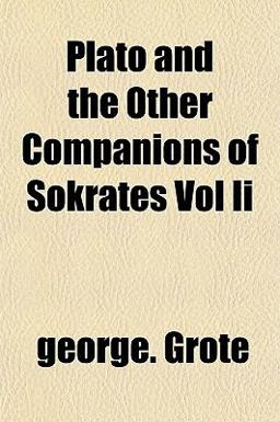 Plato and the Other Companions of Sokrates