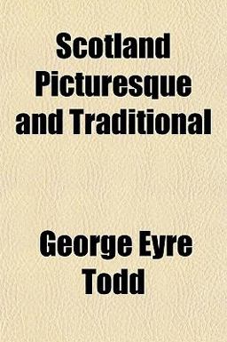 Scotland Picturesque and Traditional