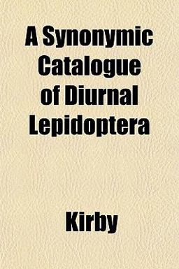 A Synonymic Catalogue of Diurnal Lepidopter