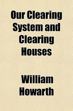 Our Clearing System and Clearing Houses