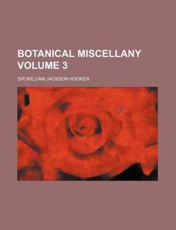 Botanical Miscellany Botanical Miscellany