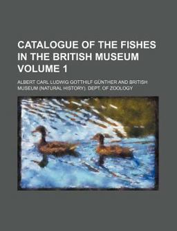 Catalogue of the Fishes in the British Museum