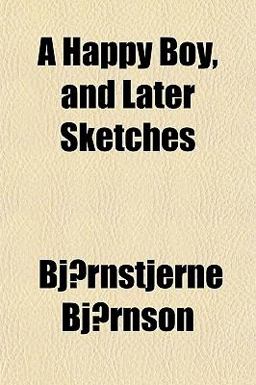 A Happy Boy, and Later Sketches