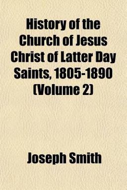 History of the Church of Jesus Christ of Latter Day Saints, 1805-1890