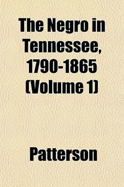 The Negro in Tennessee, 1790-1865