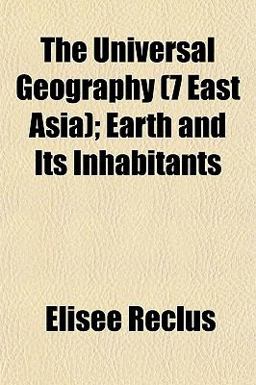 The Universal Geography; Earth and Its Inhabitants