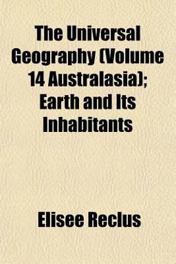 The Universal Geography; Earth and Its Inhabitants