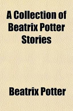 A Collection of Beatrix Potter Stories