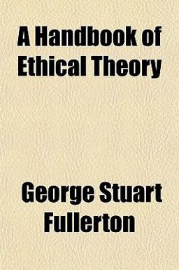 A Handbook of Ethical Theory A Handbook of Ethical Theory