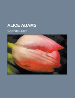 Alice Adams Alice Adams