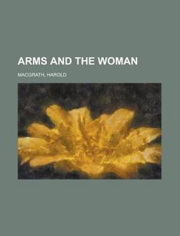 Arms and the Woman