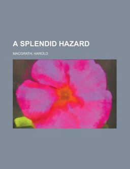 A Splendid Hazard