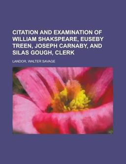 Citation and Examination of William Shakspeare, Euseby Treen, Joseph Carnaby, and Silas Gough, Clerk