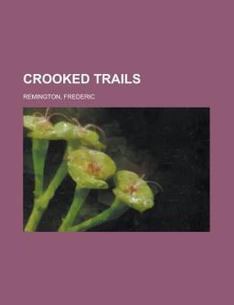 Crooked Trails Crooked Trails