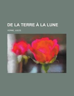 De la Terre À la Lune