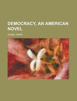 Democracy, an American Novel