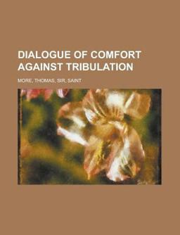 Dialogue of Comfort Against Tribulation