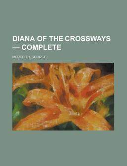 Diana of the Crossways - Complete