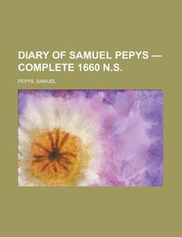 Diary of Samuel Pepys - Complete 1660 N S
