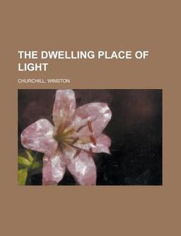 The Dwelling Place of Light -