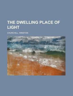 The Dwelling Place of Light -