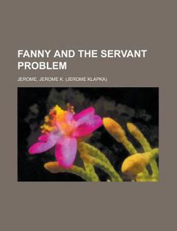 Fanny and the Servant Problem