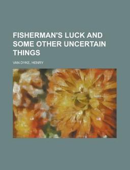 Fisherman's Luck and Some Other Uncertain Things