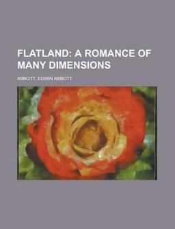 Flatland; a Romance of Many Dimensions