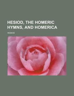 Hesiod, the Homeric Hymns, and Homeric