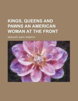 Kings, Queens and Pawns an American Woman at the Front