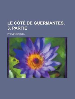 Le Côté de Guermantes, ­3 Partie