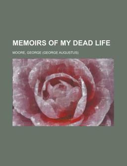 Memoirs of My Dead Life