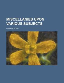 Miscellanies upon Various Subjects