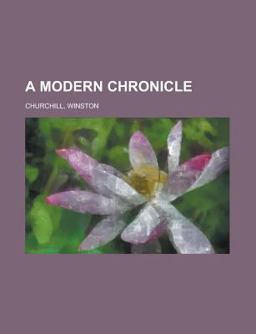 A Modern Chronicle -