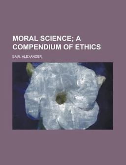 Moral Science; a Compendium of Ethics