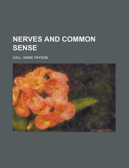 Nerves and Common Sense Nerves and Common Sense