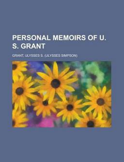 Personal Memoirs of U S Grant -