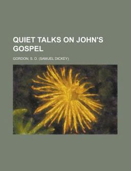 Quiet Talks on John's Gospel