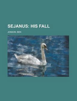 Sejanus; His Fall