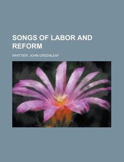 Songs of Labor and Reform
