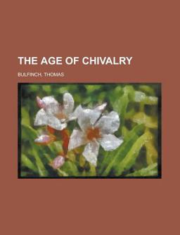 The Age of Chivalry