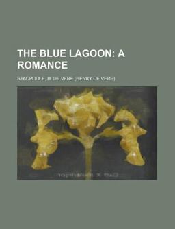The Blue Lagoon; a Romance