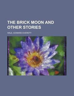 The Brick Moon and Other Stories
