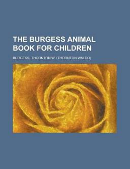 The Burgess Animal Book for Children