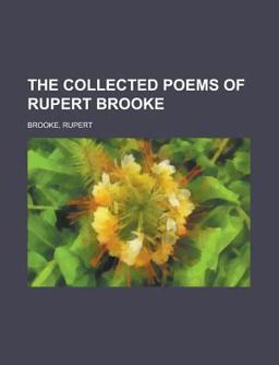 The Collected Poems of Rupert Brooke