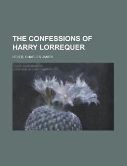 The Confessions of Harry Lorrequer -