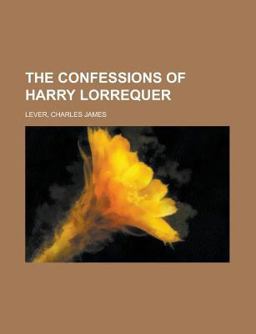 The Confessions of Harry Lorrequer -