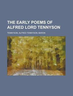 The Early Poems of Alfred Lord Tennyson